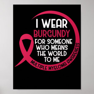 Multiple Myeloma Awareness I Wear Burgundy For ポスター