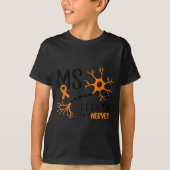 Multiple Sclerosis Awareness Gets On My Nerves Ora Tシャツ (正面)