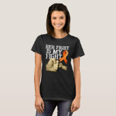 Multiple Sclerosis Awareness Her Fight Is My Fight Tシャツ (正面フル)