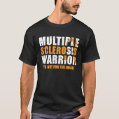 Multiple Sclerosis Awareness I'm Not Wasted I Have Tシャツ (正面)
