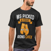 Multiple Sclerosis Awareness Picked A Fight MS War Tシャツ (正面)
