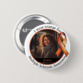 Multiple Sclerosis Awareness Wear Orange for Photo 缶バッジ (正面&裏面)