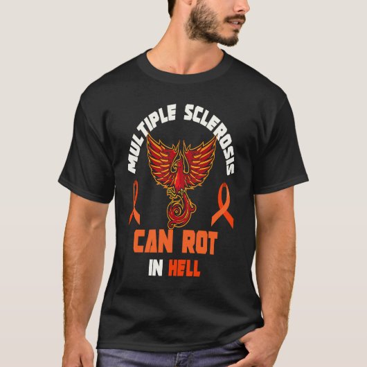 Multiple Sclerosis Can Rot In Hell MS Awareness Ri Tシャツ (正面)