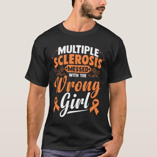 Multiple Sclerosis Messed With The Wrong Tシャツ (正面)