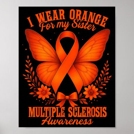 Multiple Sclerosis Ms Awareness I Wear Orange For  ポスター (正面)