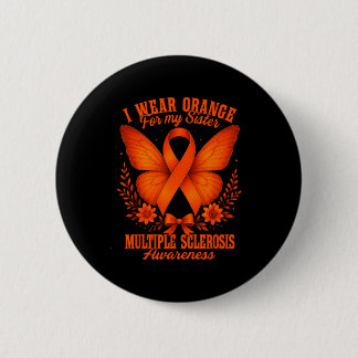 Multiple Sclerosis Ms Awareness I Wear Orange For  缶バッジ