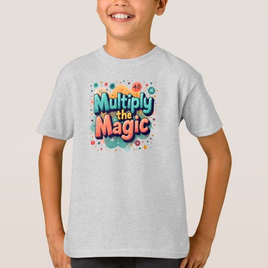  Multiply the Magic – Fun Math Quote Tシャツ (正面)