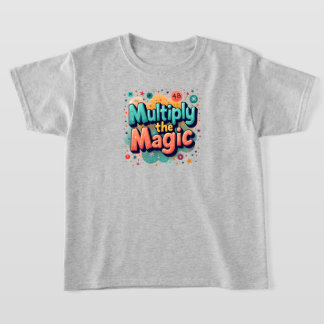  Multiply the Magic – Fun Math Quote Tシャツ