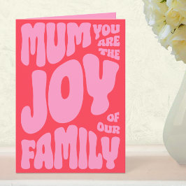 Mum Joy Of The Family Modern Mother's Day カード