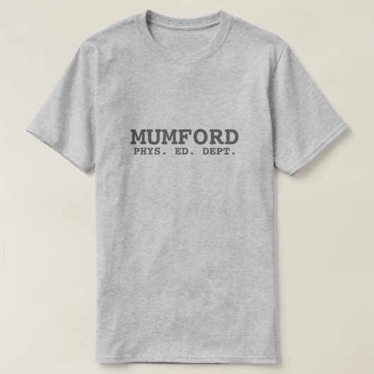 Mumford Phys.エド。部署Tシャツ Tシャツ (デザイン正面)
