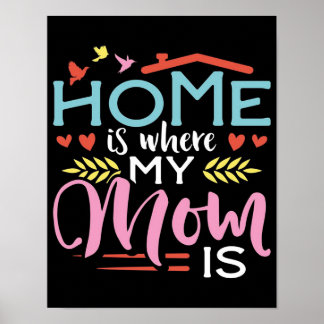Mummy gift| Home is where my mom is ポスター