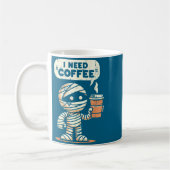 Mummy Halloween I Need Coffee Funny Sarcastic Caff コーヒーマグカップ (左)