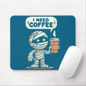 Mummy Halloween I Need Coffee Funny Sarcastic Caff マウスパッド (マウス)