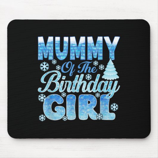Mummy Of The Birthday Girl Snowflakes Themed Match マウスパッド (正面)
