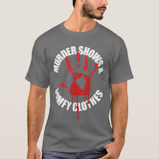Murder Shows And Comfy Clothes Funnyrue Crime funn Tシャツ