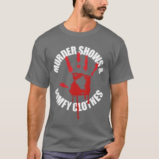 Murder Shows And Comfy Clothes Funnyrue Crime funn Tシャツ (正面)
