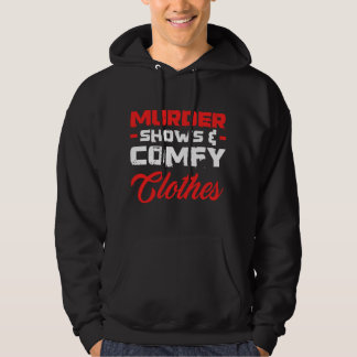 Murder Shows & Comfy Clothes Funny True Crime Show パーカ