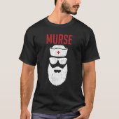 Murse Funny Male Nurse Beard Life Nursing Graduati Tシャツ (正面)