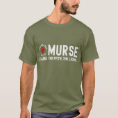 Murse The Man The Myth The Legend RN Nurse Shirt Tシャツ (正面)