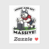 Mush and Get Massive – Funny Husky Sled Push シール (シート)