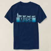 Mush Dog Sleigh With Sled Dogs Mushing Retro For M Tシャツ (デザイン正面)