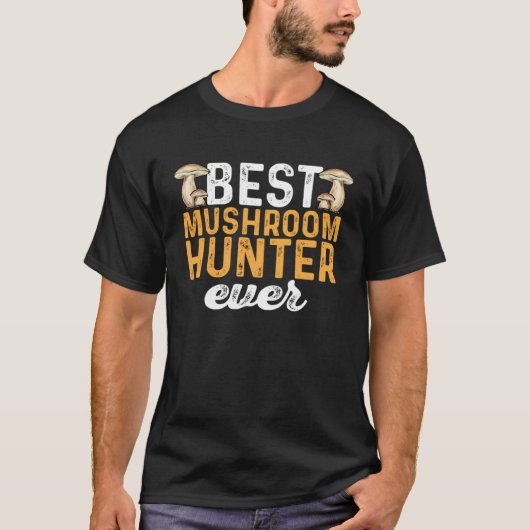 Mushroom Hunting Best Mushroom Hunter Ever Foragin Tシャツ (正面)