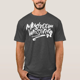 Mushroom Whisperer Collecting Picker Mushrooms Tシャツ