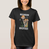 Mushroom Whisperer Picker Collecting Collect Picki Tシャツ (正面)