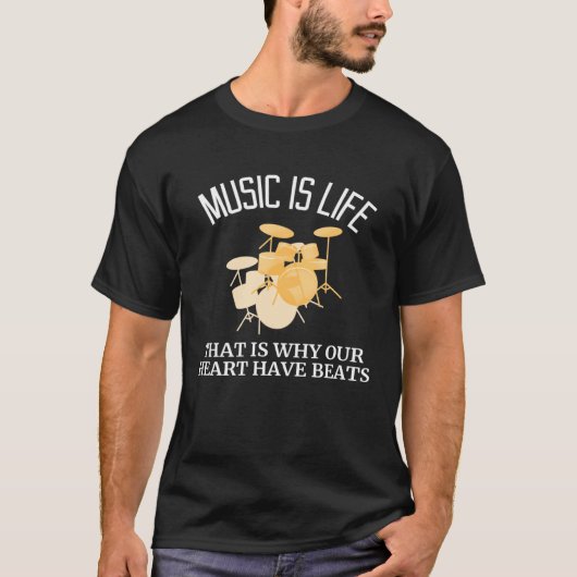 Music is Life that is why our heart have beats Tシャツ (正面)