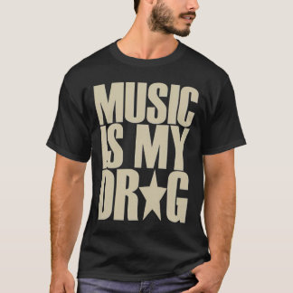 music is my drug tshirt tシャツ