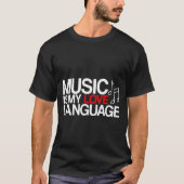 Music Is My Love Language    Tシャツ (正面)