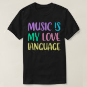 Music Is My Love Language Tシャツ (デザイン正面)
