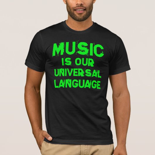 Music is our Universal Language T-Shirt Tシャツ (正面)