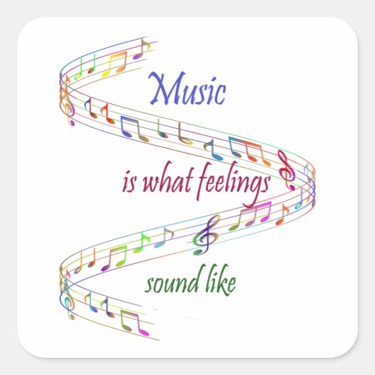 Music is what Feelings Sound Like Inspirational  スクエアシール (正面)