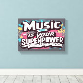 Music Is Your Superpower ワイド キャンバスプリント (インサイチュ (ウッドフロア))