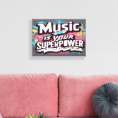Music Is Your Superpower ワイド キャンバスプリント (インサイチュ (リビング))