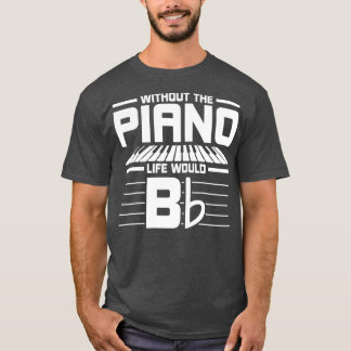 Music Lover Gift Pianist Musical Instrument Tシャツ