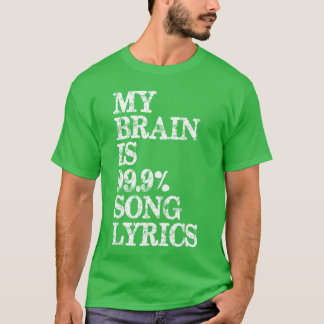 Music Lover My Brain is 99 Percent Song Lyrics Fun Tシャツ
