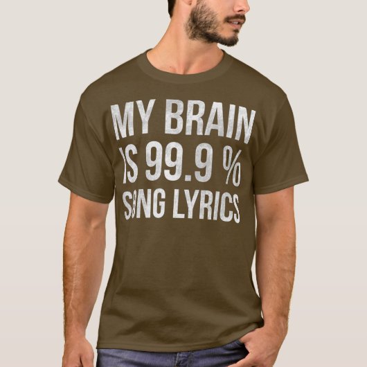 Music My Brain Is 999 Song Lyrics おもしろい Singer Tシャツ (正面)