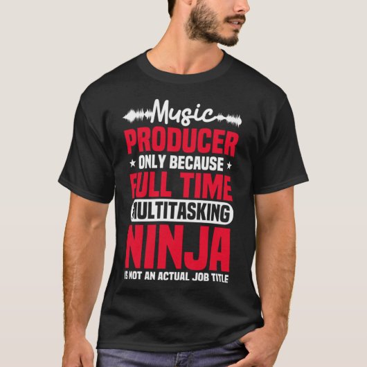 Music Producer ComposerレコードミュージシャンMultitaski Tシャツ (正面)