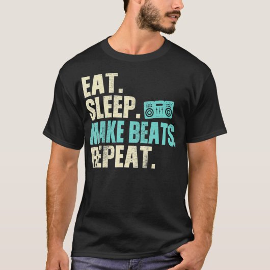 Music Producer Eat Sleep Make Beats Repeat Tシャツ (正面)