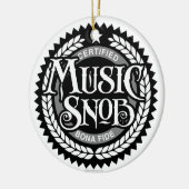 Music Snob – 音楽おもしろい愛好家 セラミックオーナメント (左)