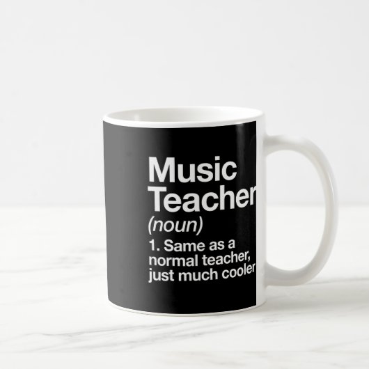 Music Teacher Definition Fun Ck To School First Da コーヒーマグカップ (右)