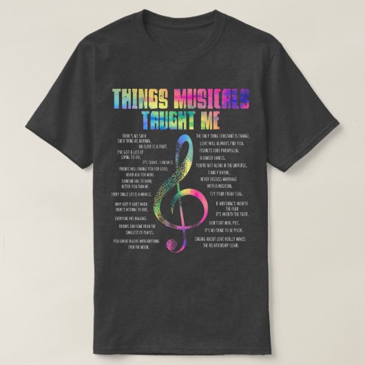 Music Theatre Things Musicals Taught Me Actor  Tシャツ (デザイン正面)