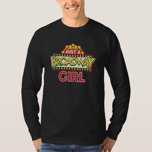 Musical Actress Just A Broadway Girls Tシャツ (正面)