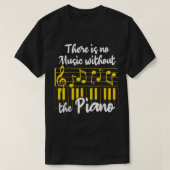 Musical Instruments Funny Piano Saying There Is No Tシャツ (デザイン正面)