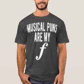 Musical Puns Are My Forte Band Instrument Fun Tシャツ (正面)