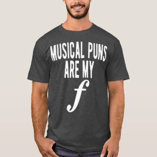 Musical Puns Are My Forte Band Instrument Fun Tシャツ