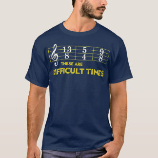 Musician Sheet Music These Are Difficult Times Tシャツ