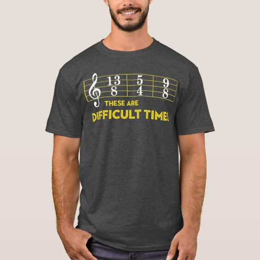 Musician Sheet Music These Are Difficult Times Tシャツ (正面)